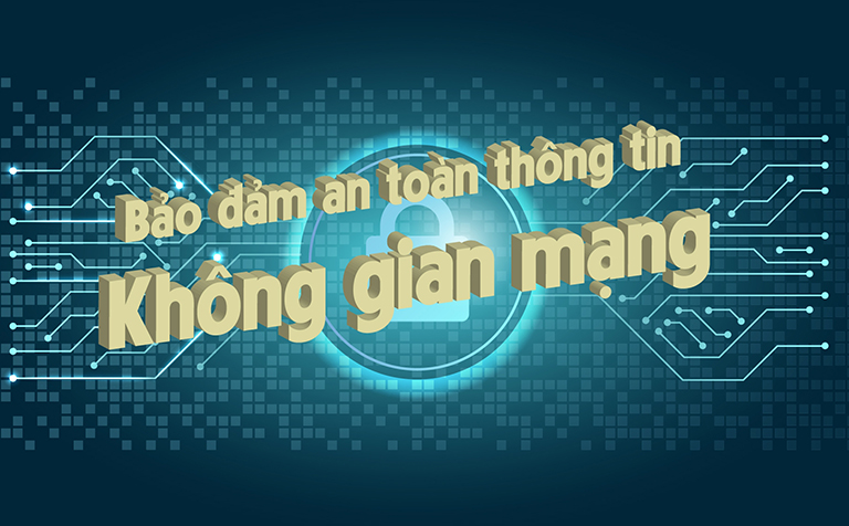 Thực trạng an toàn thông tin mạng hiện nay ở Việt Nam và giải pháp phòng chống vi phạm pháp luật trên không gian mạng